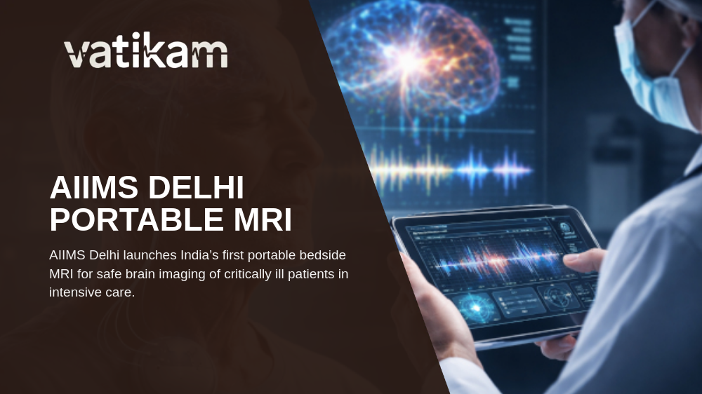 AIIMS Delhi Launches India’s First Portable Bedside MRI System for Critical Brain Imaging