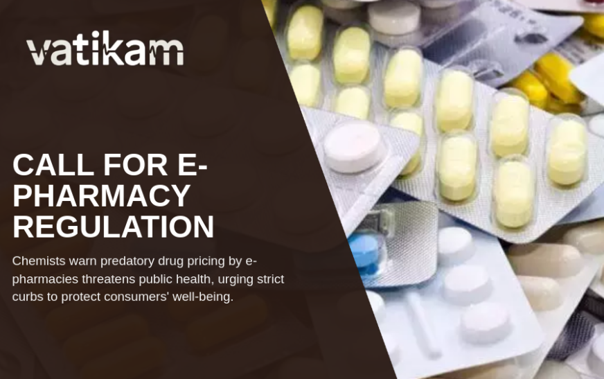 Call for Regulation and Curbs on E-Pharmacies in India to Protect Public Health