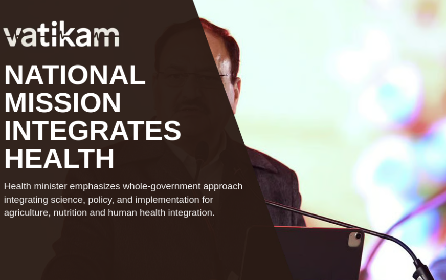 Centre Launches SEHAT Mission: Integrating Agriculture, Nutrition, and Public Health for a Healthier India