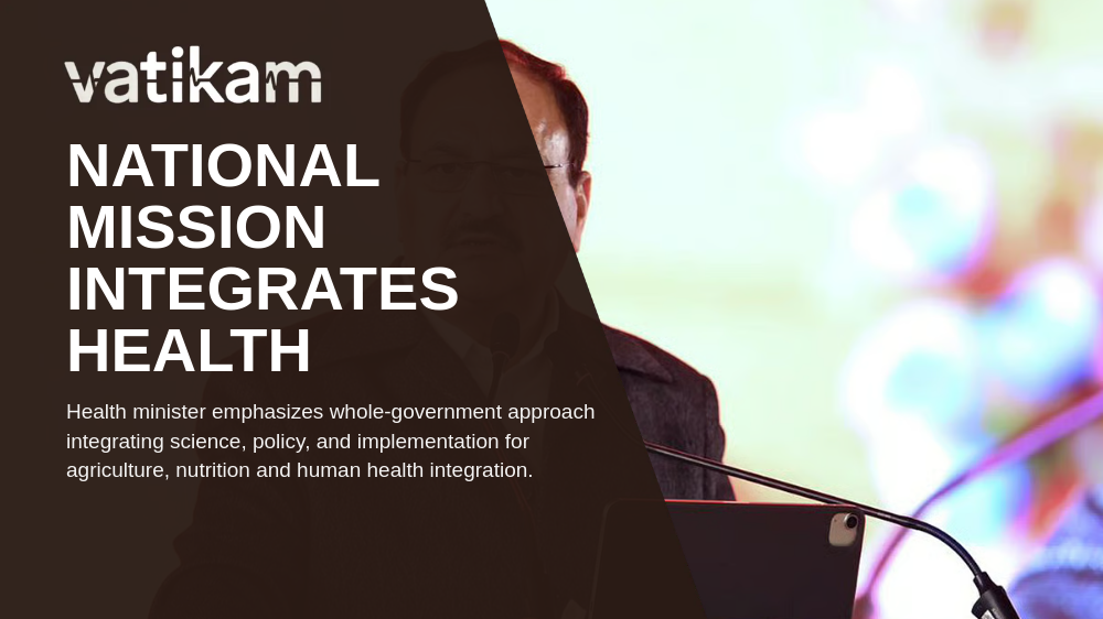 Centre Launches SEHAT Mission: Integrating Agriculture, Nutrition, and Public Health for a Healthier India