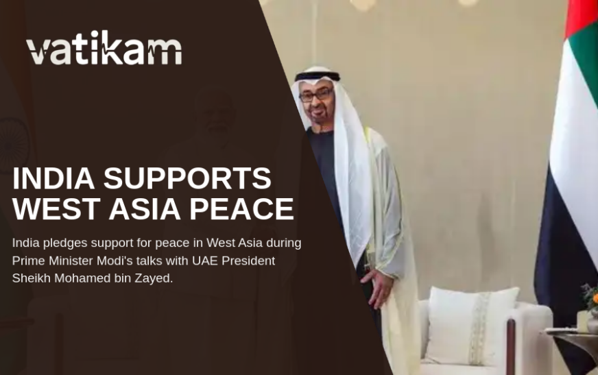 India Strengthens Strategic Partnership with UAE: A Step Towards Peace in West Asia