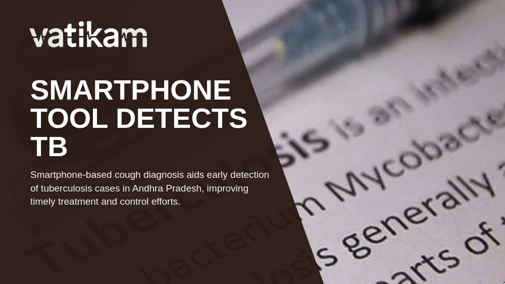 Revolutionizing TB Detection in Andhra Pradesh with AI-Powered Smartphone Screening