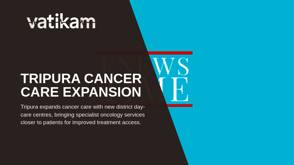 Expanding Cancer Care in Tripura: Enhancing District-Level Oncology Services
