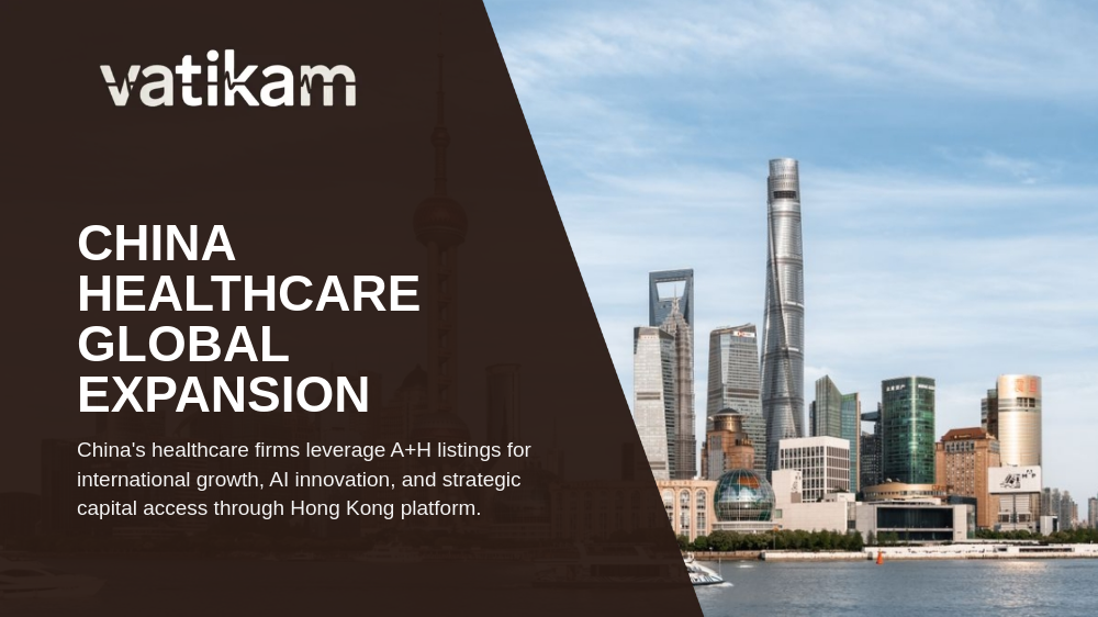China Healthcare’s Strategic Shift: A+H Dual Listings and Global Expansion