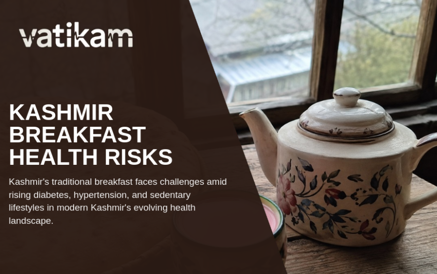 Is Kashmir’s Traditional Breakfast Contributing to Rising Diabetes and Hypertension?