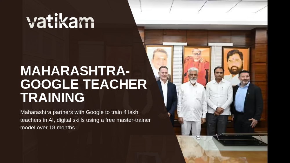 Maharashtra and Google Partner to Train Over 400,000 Teachers in AI and Digital Skills