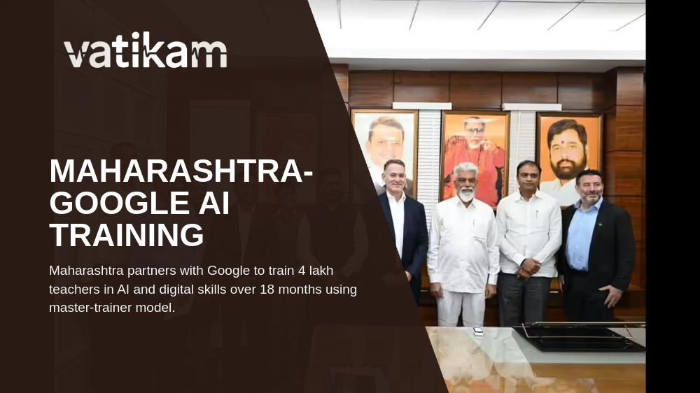 Maharashtra-Google Partnership to Train Over 400,000 Teachers in Artificial Intelligence